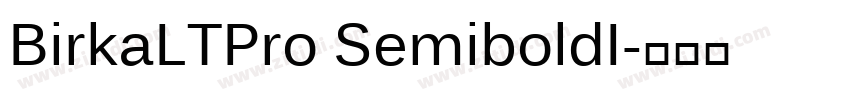 BirkaLTPro SemiboldI字体转换
